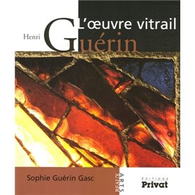 HENRI GUERIN L OEUVRE VITRAIL