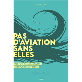 Pas d'aviation sans elles