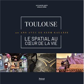 Toulouse - Le spatial au coeur de la vie