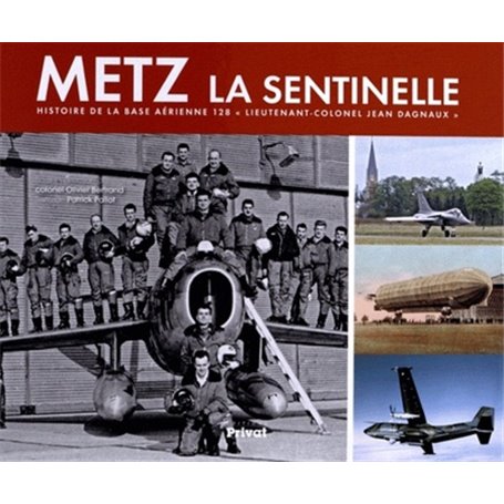 HISTOIRE DE LA BASE AERIENNE 128 DE METZ-FRESCATY