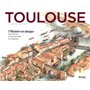 Toulouse, l'Histoire en images