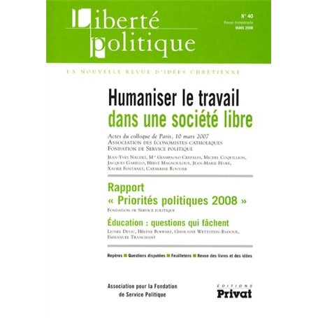 LIBERTE POLITIQUE N40 03-2008 HUMANISER LE TRAVAIL DANS UNE