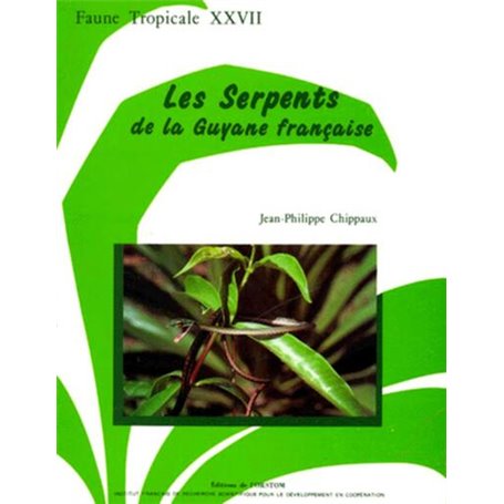 Les serpents de la Guyane francaise