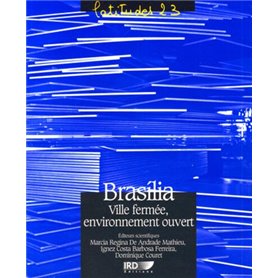 Brasilia ville fermée, environnement ouvert