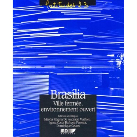 Brasilia ville fermée, environnement ouvert