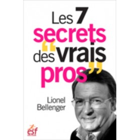 Les 7 secrets des vrais pros