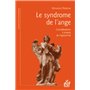 Le syndrome de l'ange