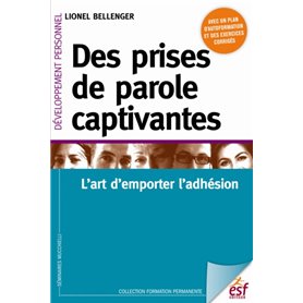 Des prises de parole captivantes : l'art d'emporter d'adhésion