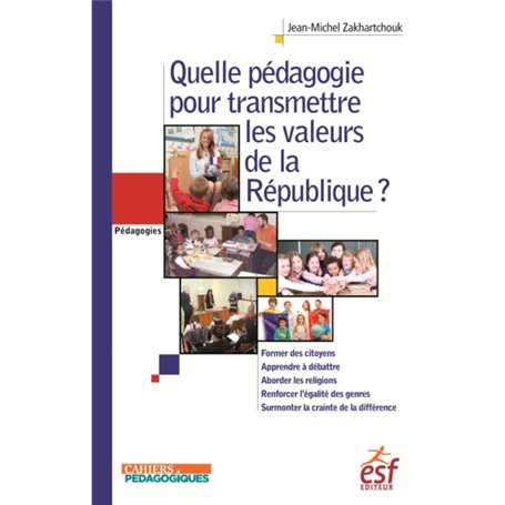 Quelle pédagogie pour transmettre les valeurs de la République ?