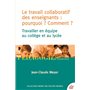 Le travail collaboratif des enseignants : pourquoi ? comment ?