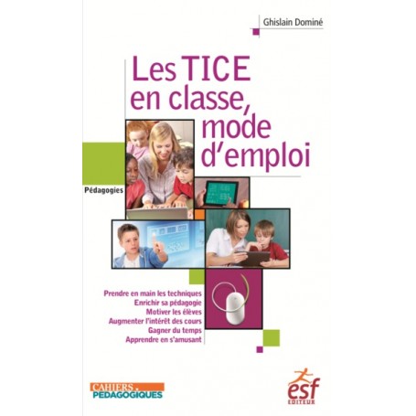 Les TICE en classe, mode d'emploi