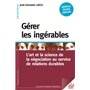 Gérer les ingérables