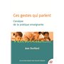 Ces gestes qui parlent