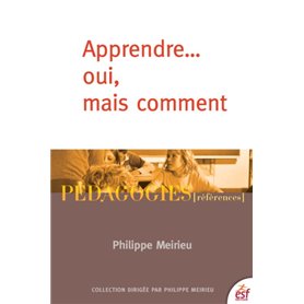 Apprendre... oui, mais comment