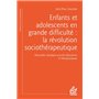 Enfants et adolescents en grande difficulté : la révolution sociothérapeutique