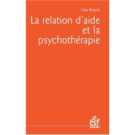 La relation d'aide et la psychothérapie