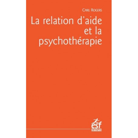 La relation d'aide et la psychothérapie