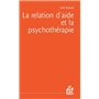 La relation d'aide et la psychothérapie