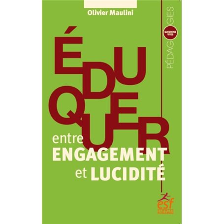 Éduquer entre engagement et lucidité