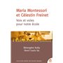 Maria Montessori et Célestin Freinet : voix et voies pour notre école