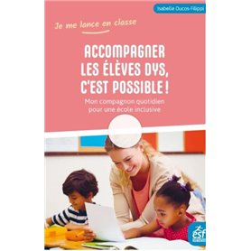 Accompagner les élèves Dys, c'est possible !