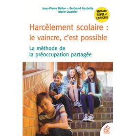 Harcèlement scolaire : le vaincre c'est possible