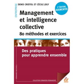 Management et intelligence collective - 80 méthodes et exercices