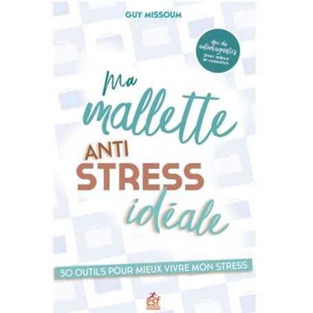 Ma mallette anti stress idéale