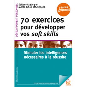 70 exercices pour développer ses soft skills 2ème éd.