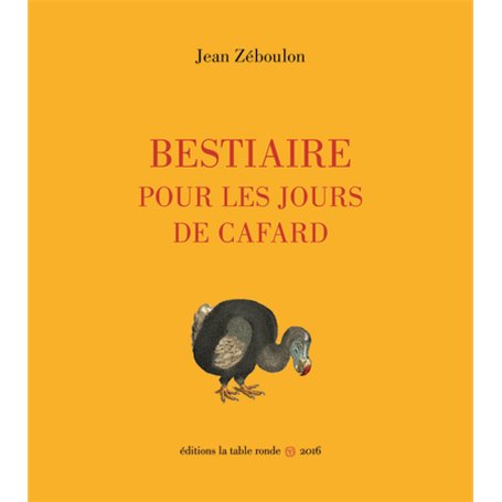 Bestiaire pour les jours de cafard