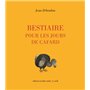 Bestiaire pour les jours de cafard