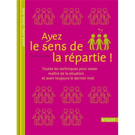 Ayez le sens de la repartie