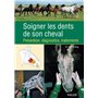 Soigner les dents de son cheval