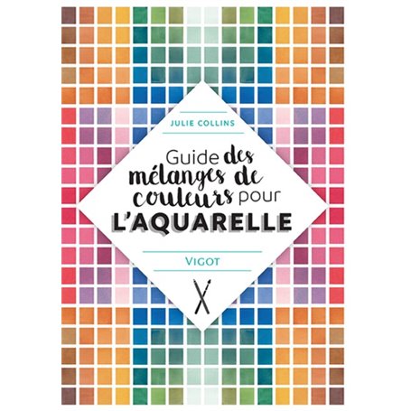 Guide des mélanges de couleurs pour l'aquarelle