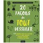 20 façons de tout dessiner