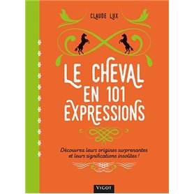 Le cheval en 101 expressions