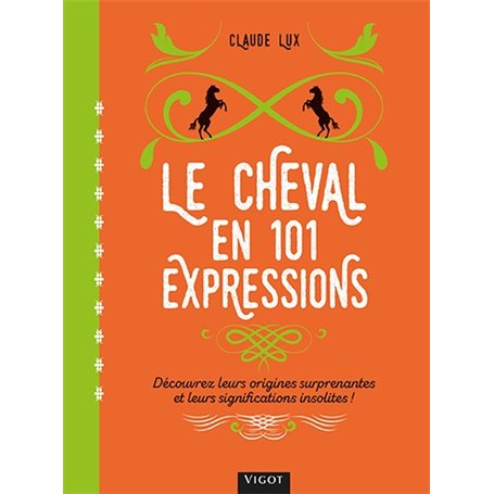 Le cheval en 101 expressions