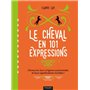 Le cheval en 101 expressions