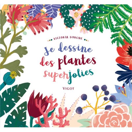 Je dessine des plantes superjolies