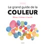 Le grand guide de la couleur