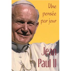 JEAN-PAUL II: UNE PENSEE PAR JOUR