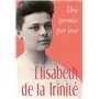 ELISABETH DE LA TRINITE: UNE PENSEE PAR JOUR