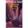 PORTE DES ANGES (LA) - TOME 4. LA MORSURE DU TEMPS