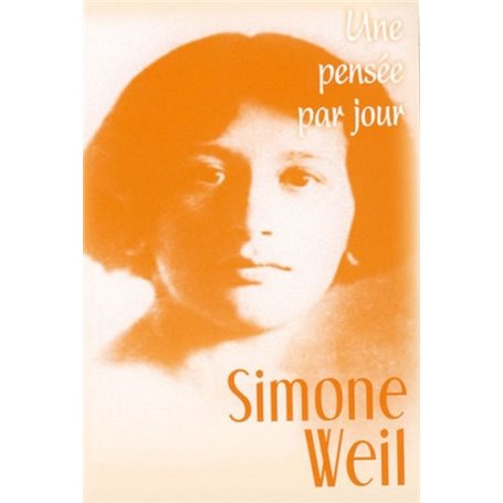 SIMONE WEIL : UNE PENSEE PAR JOUR