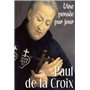 PAUL DE LA CROIX : UNE PENSEE PAR JOUR