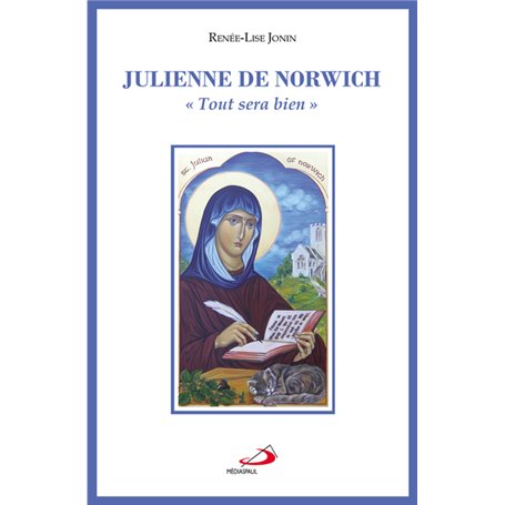 JULIENNE DE NORWICH OU TOUT SERA BIEN