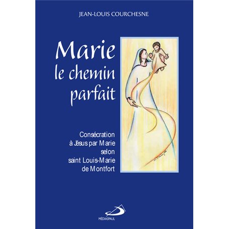 MARIE LE CHEMIN PARFAIT