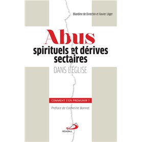 ABUS SPIRITUELS ET DÉRIVES SECTAIRES DANS L'ÉGLISE : COMMENT S'EN PRÉMUNIR?