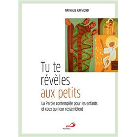 Tu te révèles aux petits