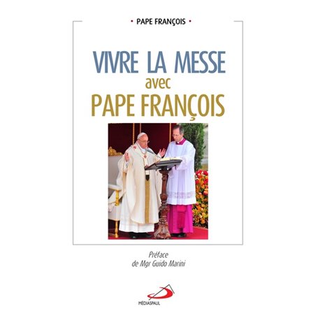 Vivre la messe avec pape François